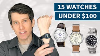 15 Best Watches Under $100 (2020) | Great Affordable Men's Watches