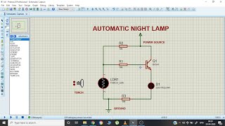 AUTOMATIC NIGHT LAMP USING PROTEUS 8 PROFESSIONAL SOFTWARE