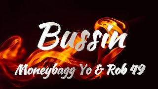 Moneybagg Yo & Rob 49 - Bussin (Lyrics)