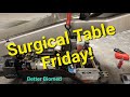 Surgical tables Friday