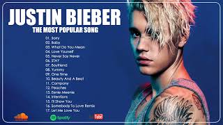 Justin Bieber Best Playlist - Justin Bieber The Most Popular Songs - Justin Bieber Best Songs