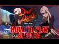 DNF Duel - How To Play Spectre (Beginner Guide with Timestamps)