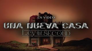 Ley feat. Second | Una nueva Casa [Official Video]