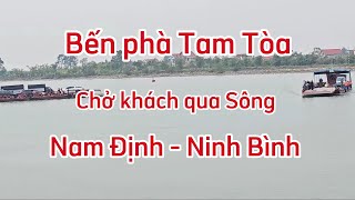 Bến phà Tam Tòa đưa khách Nghĩa Hưng Nam Định qua Yên Khánh Ninh Bình 28/12/2024.