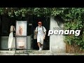 EP.2 • Penang Island • Ancient Villas & Tree-Lined Streets