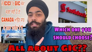 All about GIC | SCOTIA BANK OR ICICI | Which one you should choose