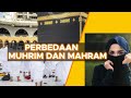 Perbedaan Muhrim dan Mahram.