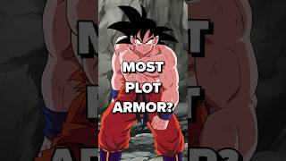 “Goku has the most plot armor in anime”