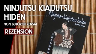 Buch | NINJUTSU KIAIJUTSU HIDEN - eine Abhandlung über Ninja aus 1916 von Buyôken Kensai