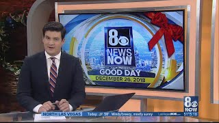 8 News Now Good Day 8 News Now Good Day TFX 5 am pt2