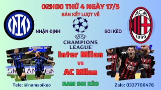 Soi kèo Inter Milan vs AC Milan | 02H00 Ngày 17/5 | Nam Soi Kèo | Soi Kèo Bóng Đá
