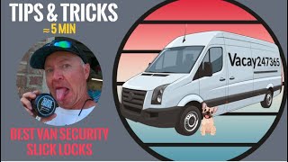 VanLife: Ultimate Van Security using Slick Locks not Lick Locks