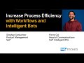 Increase processes efficiency with workflows and intelligent bots [+LIVE DEMO], SAP TechEd Lecture