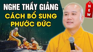 🔴 NGHE THẦY GIẢNG CÁCH BỔ SUNG PHƯỚC ĐỨC (Thuyết Pháp Hay) | Thầy Thích Pháp Hòa Canada NEW