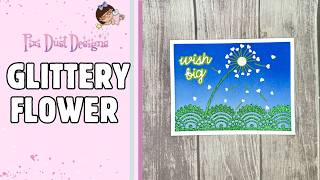Glittery Flower for Pixi Dust Designs