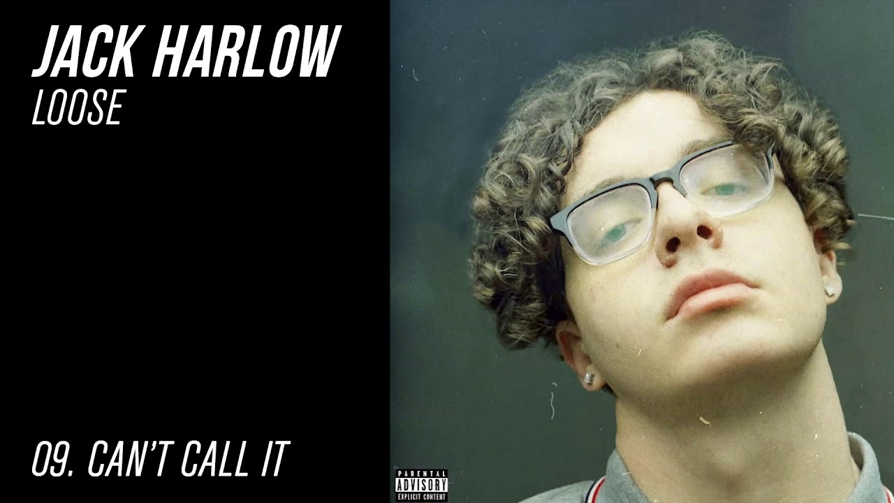 Jack Harlow - CAN'T CALL IT Jack Harlow - CAN'T CALL IT