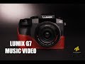 LUMIX G7 Music Video 2020 (With Behind The Scene)