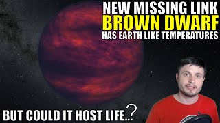 Missing Link Brown Dwarf Has Earth Like Temperatures But Could It Host Life?