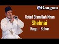 Ustad Bismillah Khan II Raga - Bahar II Shehnai Recital