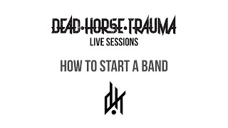 Live Sessions: How To Start A Band