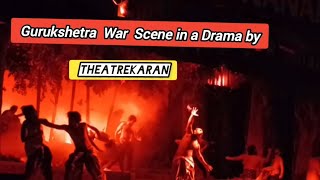 மேடை நாடகத்தில் குருச்சேத்திரப் போர் காட்சி | Kurukshetra War scene | gurukshetra | drama | நாடகம்