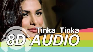 Tinka Tinka 8D Audio - Karam | Alisha Chinoy | Priyanka Chopra Full Song