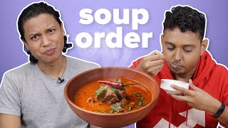 Who Has The Best Soup Order | BuzzFeed India