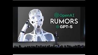 Open AI's GPT 5 AGI Rumors Shock The Industry