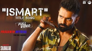 #Ismart Title Song   Full Video #iSmart-Shankar #Ram-Pothineni, Nidhhi Agerwal & Nabha Natesh