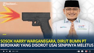 Sosok Harry Warganegara, Dirut BUMN PT Berdikari yang Disorot Usai Senpinya Meletus di Bandara