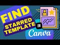 Canva where are my starred templates - Find out here!