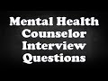 Mental Health Counselor Interview Questions