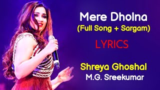 Mere Dholna Sun Full Song + Sargam (LYRICS) - Shreya Ghoshal, M.G. Sreekumar | Bhool Bhulaiyaa
