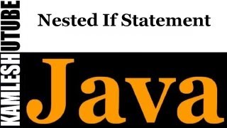 Java Programming -- Part 30 -- Nested If Statement