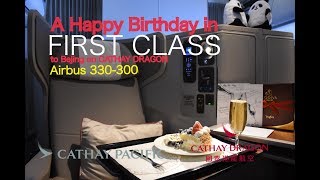 A Happy Birthday in First Class on Cathay Pacific's sister airline, Cathay Dragon