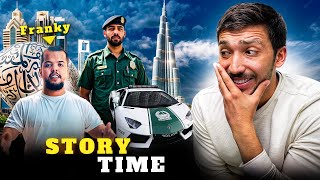 STORY TIME (DUBAI): نهار فرانكي جاب ليا البوليس للدار