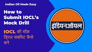 How to Submit IOCL's Mock Drill ? , IOCL की मॉक ड्रिल submit कैसे करे ? | Indian Oil Made Easy