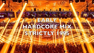 Early Hardcore | Strictly 1995 | Mix 209