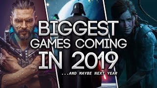 The BIGGEST Games Coming in 2019... And Also Not in 2019