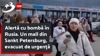 Alertă cu bombă în Rusia. Un mall din Sankt Petersburg, evacuat de urgență