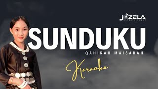 SUNDUKU - QAHIRAH MAISARAH (KARAOKE)