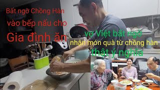 Bất ngờ Chồng Hàn vào bếp nấu  ăn, Vợ Việt lần đầu nhận món quà từ Chồng Hàn thật ý nghĩa