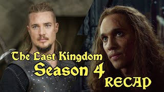 The Last Kingdom Season 4 Recap