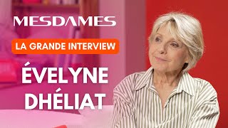 ÉVELYNE DHÉLIAT : RETOUR SUR 50 ANS DE CARRIÈRE - MESDAMES MÉDIA