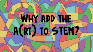 Why Add the A(rt) to STEM?