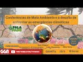 Conferências de Meio Ambiente e o desafio de enfrentar as emergências climáticas