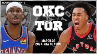 Oklahoma City Thunder vs Toronto Raptors  Game Highlights | Mar 22 | 2024 NBA Se