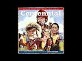 Centennial - Only the Rocks Live Forever - A Symphony (John Addison - 1978)