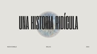 BOLD G - Una HISTORIA Ridicula