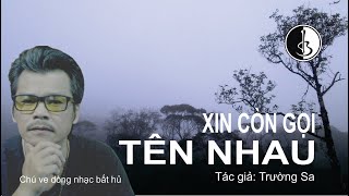 Lebao - XIN CÒN GỌI TÊN NHAU - Tác giả: Trường Sa